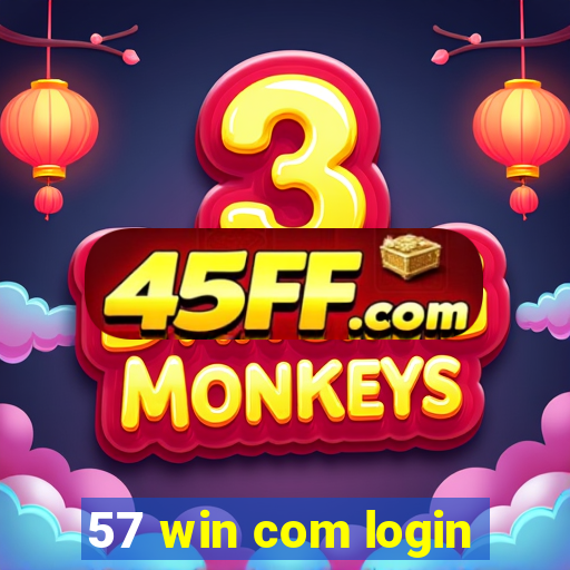 57 win com login